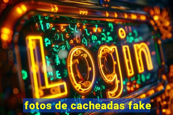 fotos de cacheadas fake